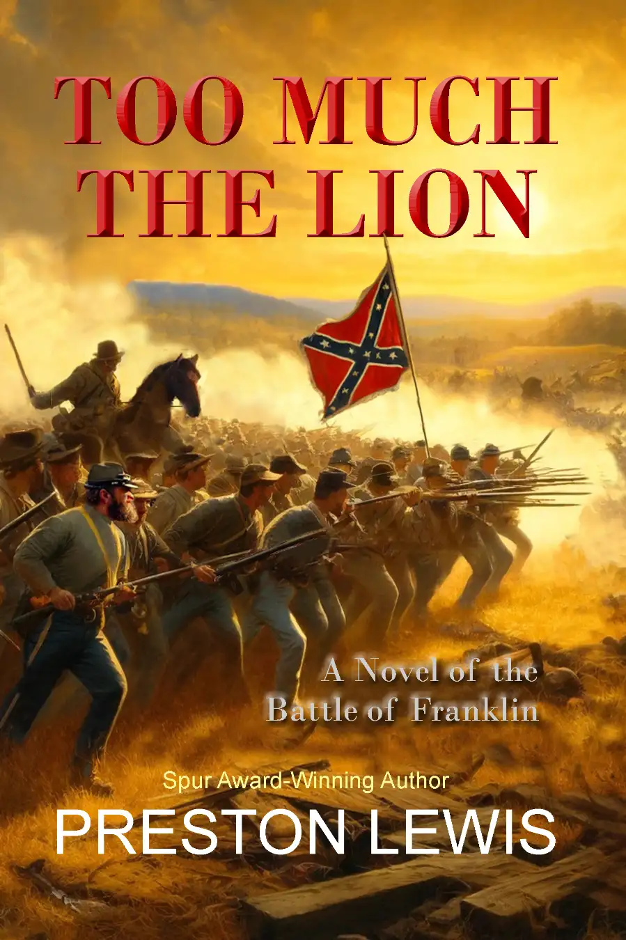 Too Much the Lion:  A Novel of the Battle of Franklin Image